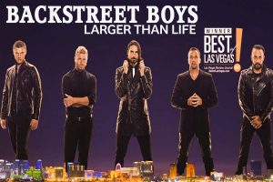 Backstreet Boys: Larger Than Life Concert – Las Vegas